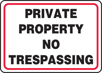 Safety Sign: Private Property - No Trespassing 10" x 14" Aluminum 1/Each - MATR538VA