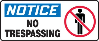 OSHA Notice Safety Sign: No Trespassing 7" x 17" Plastic 1/Each - MATR801VP