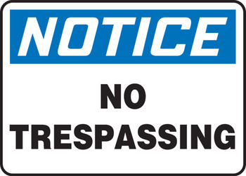 OSHA Notice Safety Sign: No Trespassing English 14" x 20" Dura-Fiberglass 1/Each - MATR804XF