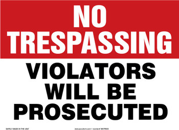 No Trespassing Safety Sign: Violators Will Be Prosecuted 7" x 10" Aluma-Lite 1/Each - MATR901XL