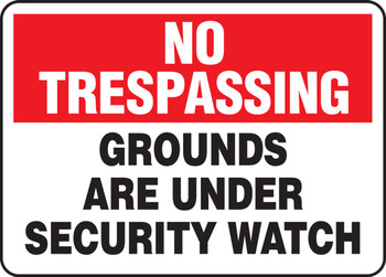 No Trespassing Safety Sign: Grounds Are Under Security Watch 10" x 14" Plastic 1/Each - MATR902VP