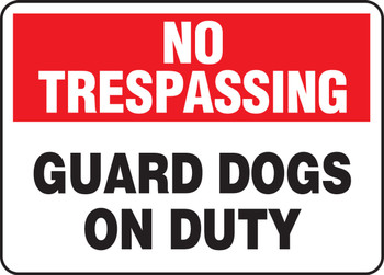 No Trespassing Safety Sign: Guard Dogs On Duty 10" x 14" Aluminum 1/Each - MATR904VA