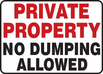 Safety Sign: Private Property - No Dumping Allowed 10" x 14" Adhesive Vinyl - MATR979VS