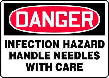 OSHA Danger Safety Sign: Infection Hazard - Handle Needles With Care 10" x 14" Aluma-Lite 1/Each - MBHZ100XL