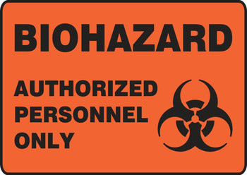 OSHA Biohazard Safety Sign - Authorized Personnel Only 7" x 10" Aluminum - MBHZ501VA