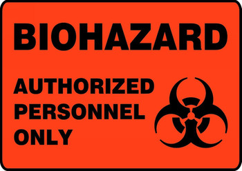OSHA Biohazard Safety Sign - Authorized Personnel Only 10" x 14" Plastic - MBHZ504VP