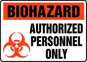Biohazard Safety Sign: Authorized Personnel Only 10" x 14" Plastic 1/Each - MBHZ911VP