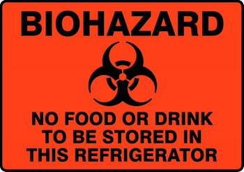 Biohazard Safety Sign: No Food Or Drink To Be Stored In This Refrigerator 10" x 14" Plastic 1/Each - MBHZ917VP