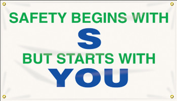 Safety Banners: Safety Begins With S But Starts With You 28" x 4-ft. 1/Each - MBR402