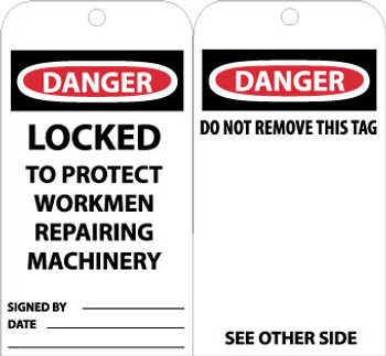 TAGS, DANGER LOCKED TO PROTECT WORKMEN REPAIRING. . ., 6X3, UNRIP VINYL, 25/PK W/ GROMMET TAGS, DANGER LOCKED TO PROTECT WORKMEN REPAIRING. . ., 6X3, UNRIP VINYL, 25/PK W/ GROMMET