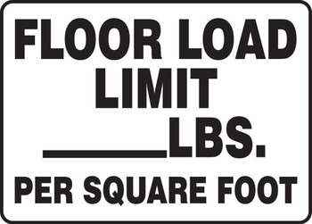 Safety Sign: Floor Load Limit __ LBS. Per Square Foot 10" x 14" Plastic 1/Each - MCAP501VP