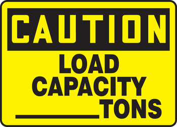 Semi-Custom OSHA Caution Safety Sign: Load Capacity ___ Tons 10" x 14" Aluma-Lite 1/Each - MCAP620XL