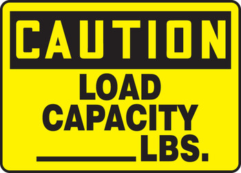 Custom OSHA Caution Safety Sign: Load Capacity (Insert Figure) LBS. 10" x 14" Plastic 1/Each - MCAP621VP