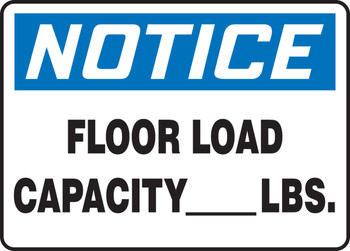 OSHA Notice Safety Sign: Floor Load Capacity (Insert Figure) LBS. 10" x 14" Dura-Fiberglass 1/Each - MCAP803XF