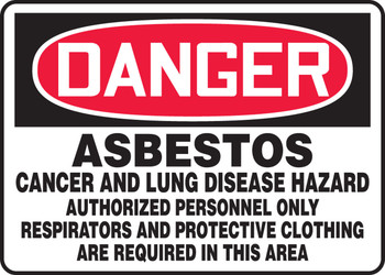 OSHA Danger Safety Sign: Asbestos Cancer And Lung Disease Hazard - Authorized personnel Only - Respirators And Protective Clothing Are Required 7" x 10" Plastic - MCAW013VP