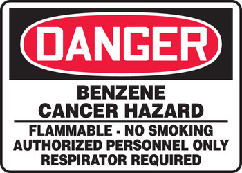 OSHA Danger Safety Sign: Benzene - Cancer Hazard-Flammable - No Smoking-Authorized Personnel Only - Respiration Required 10" x 14" Adhesive Dura-Vinyl 1/Each - MCAW015XV