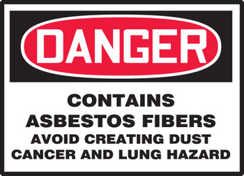 OSHA Danger Safety Sign: Contains Asbestos Fibers -Avoid Creating Dust - Cancer and Lung Hazard 7" x 10" Adhesive Dura-Vinyl 1/Each - MCAW025XV
