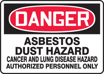 OSHA Danger Safety Sign: Asbestos Dust Hazard - Cancer And Lung Disease Hazard - Authorized Personnel Only 10" x 14" Aluminum 1/Each - MCAW108VA