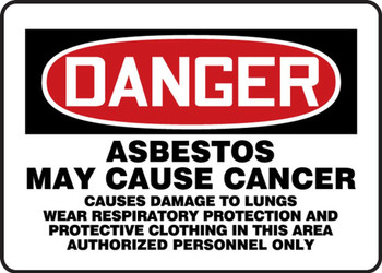 OSHA Danger Safety Sign: Asbestos May Cause Cancer Causes Damage To Lungs Wear Respiratory Protection And Protective Clothing 7" x 10" Dura-Plastic 1/Each - MCAW128XT