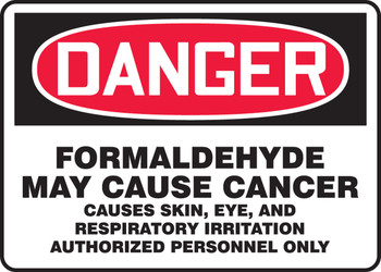 OSHA Danger Safety Sign: Formaldehyde May Cause Cancer - Causes Skin, Eye, And Respiratory Irritation - Authorized Personnel Only 7" x 10" Dura-Plastic 1/Each - MCAW181XT