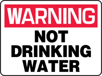 Warning Safety Sign: Not Drinking Water 10" x 14" Adhesive Dura-Vinyl 1/Each - MCAW307XV