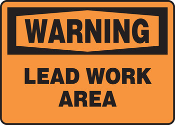 OSHA Warning Safety Sign: Lead Work Area 7" x 10" Adhesive Vinyl 1/Each - MCAW310VS