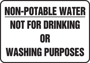 Non-Potable Water Safety Sign: Not For Drinking Or Washing Purposes 10" x 14" Aluma-Lite 1/Each - MCAW515XL