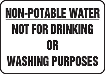 Non-Potable Water Safety Sign: Not For Drinking Or Washing Purposes 10" x 14" Accu-Shield 1/Each - MCAW515XP