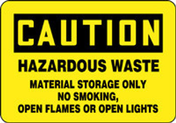 OSHA Caution Safety Sign: Hazardous Waste - Material Storage Only - No Smoking, Open Flames Or Open Lights 7" x 10" Aluma-Lite 1/Each - MCCH605XL