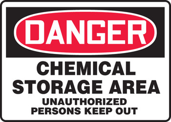 OSHA Danger Safety Sign: Chemical Storage Area Unauthorized Persons Keep Out 10" x 14" Dura-Plastic 1/Each - MCHG022XT