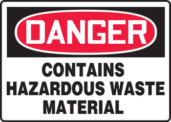 OSHA Danger Safety Sign: Contains Hazardous Waste Material 10" x 14" Aluma-Lite 1/Each - MCHG024XL