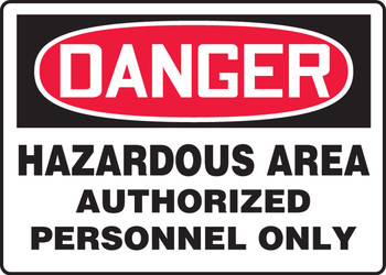 OSHA Danger Safety Sign: hazardous Area Authorized Personnel Only 10" x 14" Dura-Fiberglass 1/Each - MCHG028XF