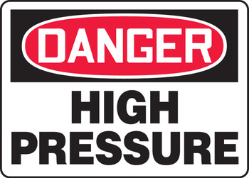 OSHA Danger Safety Sign: High Pressure 10" x 14" Dura-Plastic 1/Each - MCHG034XT