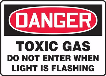 OSHA Danger Safety Sign: Toxic Gas Do Not Enter When Light Is Flashing 10" x 14" Dura-Plastic 1/Each - MCHG042XT