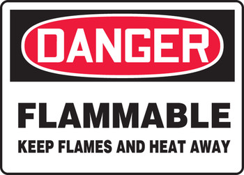 OSHA Danger Safety Sign: Flammable - Keep Flames and Heat Away 7" x 10" Dura-Plastic 1/Each - MCHG064XT
