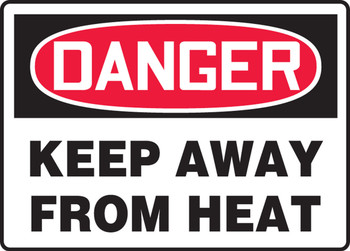 OSHA Danger Safety Sign: Keep Away From Heat 10" x 14" Plastic 1/Each - MCHG071VP