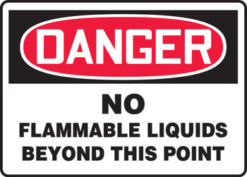 OSHA Danger Safety Sign: No Flammable Liquids Beyond This Point 10" x 14" Adhesive Vinyl 1/Each - MCHG072VS