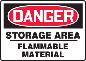 OSHA Danger Safety Sign: Storage Area - Flammable Material 10" x 14" Adhesive Vinyl 1/Each - MCHG074VS