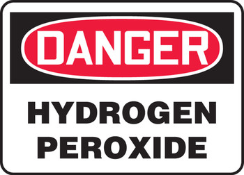 OSHA Danger Safety Sign: Hydrogen Peroxide 10" x 14" Dura-Fiberglass 1/Each - MCHG077XF