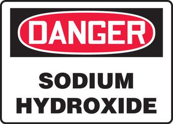 OSHA Danger Safety Sign: Sodium Hydroxide 10" x 14" Aluminum 1/Each - MCHG080VA
