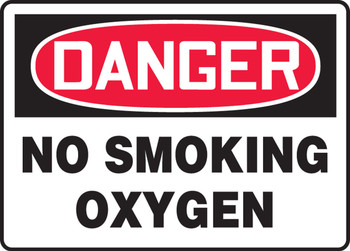 OSHA Danger Safety Sign: No Smoking - Oxygen 10" x 14" Adhesive Dura-Vinyl 1/Each - MCHG095XV