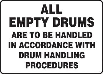 Safety Sign: All Empty Drums Are To Be Handled In Accordance With Drum Handling Procedures 10" x 14" Aluminum 1/Each - MCHG18VA