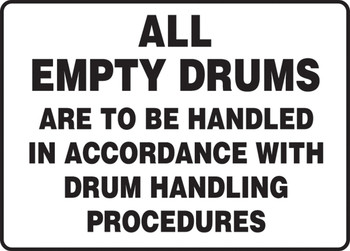 Safety Sign: All Empty Drums Are To Be Handled In Accordance With Drum Handling Procedures 10" x 14" Aluma-Lite 1/Each - MCHG18XL