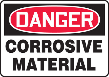 OSHA Danger Safety Sign: Corrosive Material 10" x 14" Adhesive Vinyl 1/Each - MCHL005VS