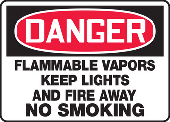OSHA Danger Safety Sign: Flammable Vapors - Keep Lights And Fire Away - No Smoking 7" x 10" Plastic 1/Each - MCHL006VP