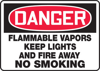 OSHA Danger Safety Sign: Flammable Vapors - Keep Lights And Fire Away - No Smoking 7" x 10" Dura-Fiberglass 1/Each - MCHL006XF