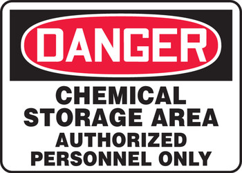 OSHA Danger Safety Sign: Chemical Storage Area Authorized Personnel Only 7" x 10" Aluminum 1/Each - MCHL023VA