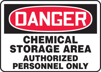 OSHA Danger Safety Sign: Chemical Storage Area Authorized Personnel Only 7" x 10" Plastic 1/Each - MCHL023VP