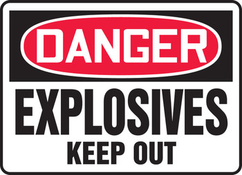 OSHA Danger Safety Sign:Explosives - Keep Out 10" x 14" Adhesive Vinyl 1/Each - MCHL042VS