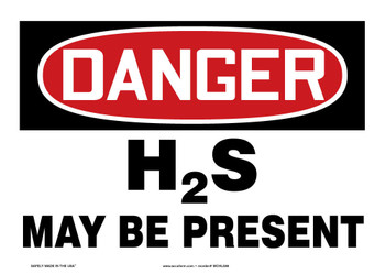 OSHA Danger Safety Sign: H2S May Be Present 7" x 10" Adhesive Dura-Vinyl - MCHL054XV